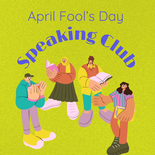 April Fool's Day Speaking Club